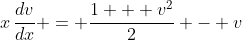 x\,\frac{dv}{dx} = \frac{1 + v^2}{2} - v