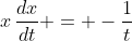 x\,\frac{dx}{dt} = -\frac{1}{t}