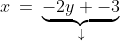 \text{Equation (1) is already solved for }x:\;\;x\:=\:\underbrace{-2y -3}_\downarrow