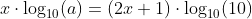 x\cdot\log_{10}(a)=(2x+1)\cdot\log_{10}(10)