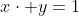 x\cdot y=1