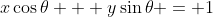 x\cos{\theta} + y\sin{\theta} = 1