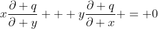 x\frac{{\partial q}}{{\partial y}} + y\frac{{\partial q}}{{\partial x}} = 0