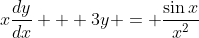 x\frac{dy}{dx} + 3y = \frac{\sin{x}}{x^2}