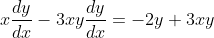 x\frac{dy}{dx}-3xy\frac{dy}{dx}=-2y+3xy