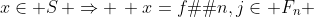 x\in S\, \Rightarrow \, x=f�_{n,j}\in F_n 
