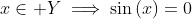 x\in Y\implies\sin\left(x\right)=0
