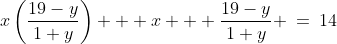 x\left(\dfrac{19-y}{1+y}\right) + x + \dfrac{19-y}{1+y} \:=\:14