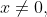x\not=0,