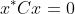 x^*Cx=0