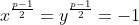 x^\frac{p-1}{2}=y^\frac{p-1}{2}=-1