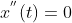 x^{''}(t)=0