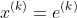 x^{(k)}=e^{(k)}