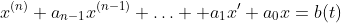 x^{(n)}+a_{n-1}x^{(n-1)}+\ldots +a_1x'+a_0x=b(t)