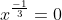 x^{\frac{-1}{3}}=0