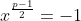 x^{\frac{p-1}{2}}=-1