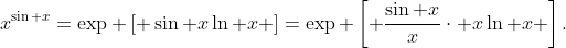 x^{\sin x}=\exp \left[ \sin x\ln x \right]=\exp \left[ \frac{\sin x}{x}\cdot x\ln x \right].