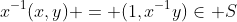 x^{-1}(x,y) = (1,x^{-1}y)\in S