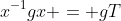 x^{-1}gx = gT