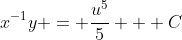 x^{-1}y = \frac{u^5}{5} + C