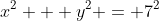 x^{2} + y^{2} = 7^{2}