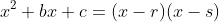 x^{2}+bx+c=(x-r)(x-s)