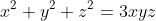 x^{2}+y^{2}+z^{2}=3xyz