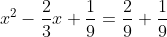 x^{2}-\frac{2}{3}x+\frac{1}{9}=\frac{2}{9}+\frac{1}{9}