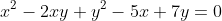 x^{2}-2xy+y^{2}-5x+7y=0