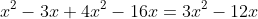 x^{2}-3x+4x^{2}-16x=3x^{2}-12x