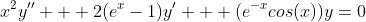 x^{2}y'' + 2(e^{x}-1)y' + (e^{-x}cos(x))y=0