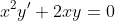 x^{2}y'+2xy=0