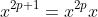 x^{2p+1}=x^{2p}x