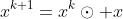 x^{k+1}=x^k\odot x