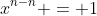 x^{n-n} = 1