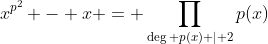 x^{p^2} - x = \prod_{\deg p(x) | 2}p(x)