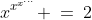\text{We are given: }\;x^{x^{x^{\hdots}}} \:=\:2