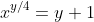 x^{y/4}=y+1