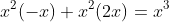 x^2(-x)+x^2(2x)=x^3