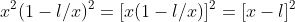 x^2(1-l/x)^2=[x(1-l/x)]^2=[x-l]^2