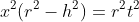 x^2(r^2-h^2)=r^2t^2
