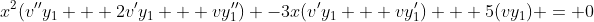 x^2(v''y_1 + 2v'y_1 + vy_1'') -3x(v'y_1 + vy_1') + 5(vy_1) = 0