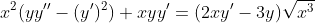 x^2(yy''-(y')^2)+xyy'=(2xy'-3y)\sqrt{x^3}