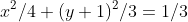 x^2/4+(y+1)^2/3=1/3