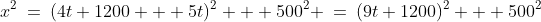 x^2\:=\:(4t+1200 + 5t)^2 + 500^2 \:=\:(9t+1200)^2 + 500^2
