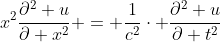 x^2\frac{\partial^2 u}{\partial x^2} = \frac{1}{c^2}\cdot \frac{\partial^2 u}{\partial t^2}