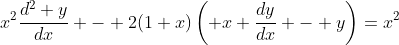 x^2\frac{d^2 y}{dx} - 2(1+x)\left( x \frac{dy}{dx} - y\right)=x^2