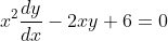 x^2\frac{dy}{dx}-2xy+6=0