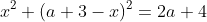 x^2+(a+3-x)^2=2a+4