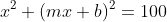 x^2+(mx+b)^2=100